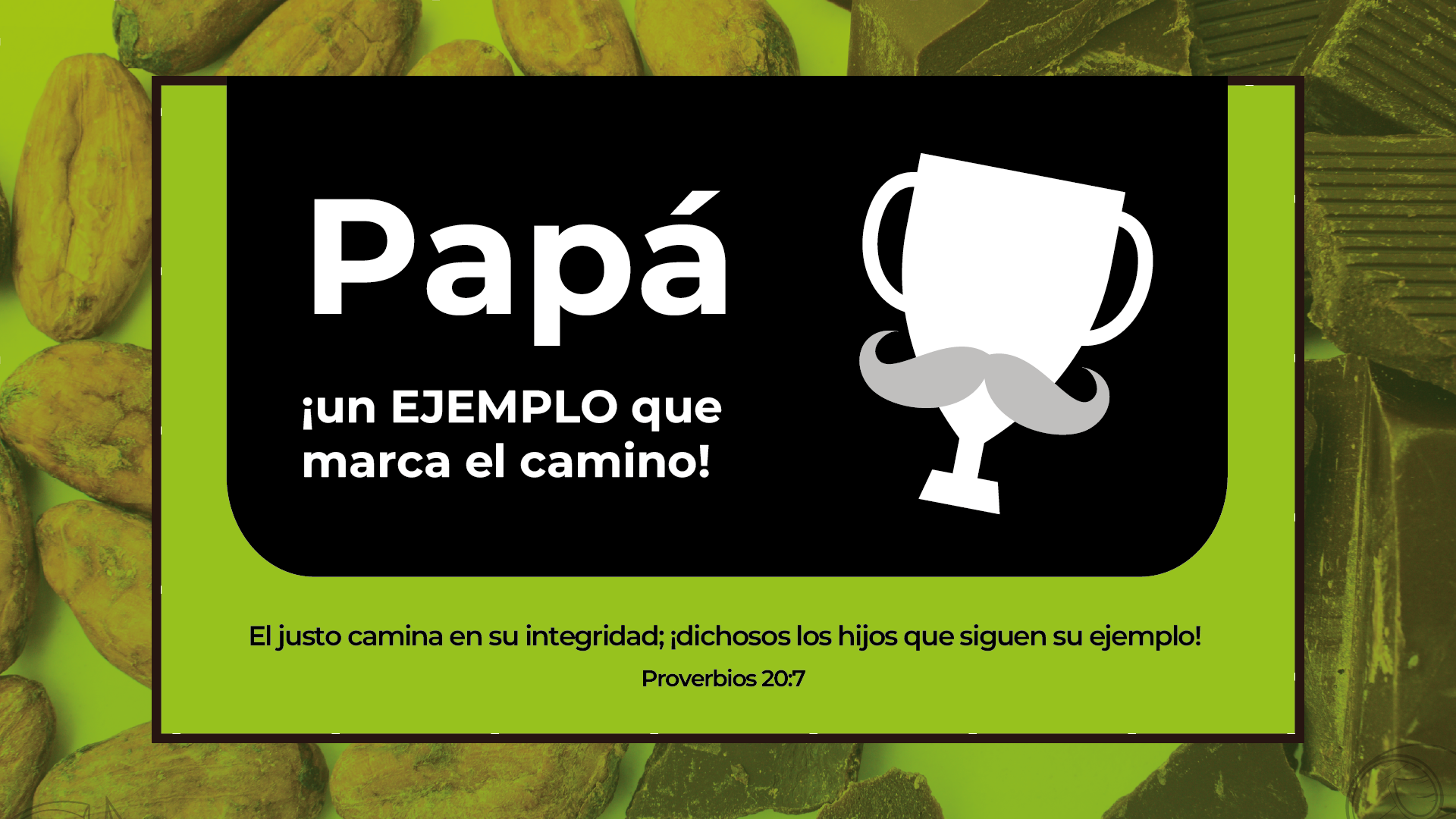 Imagen enfocada en el bienestar integral para papá, destacando su ejemplo y legado familiar con una cita de Proverbios 20:7.